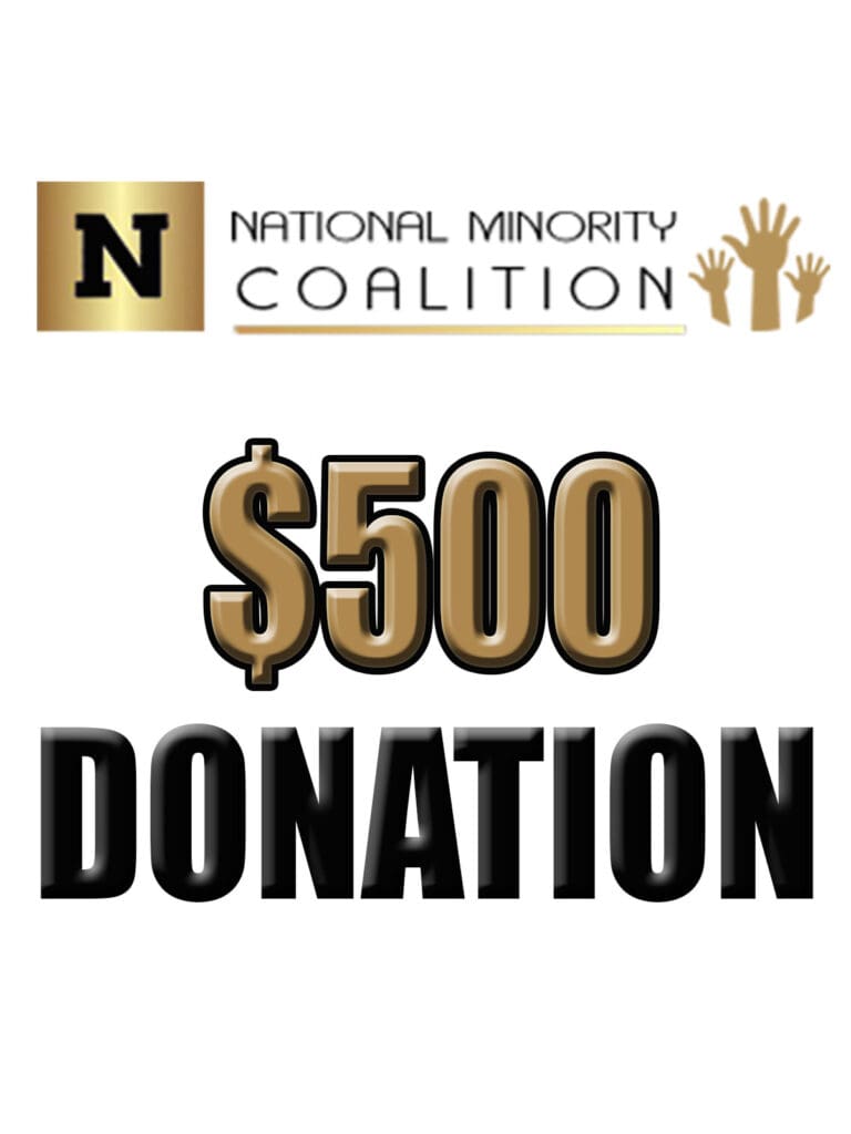 500 Donation National Minority Coalition